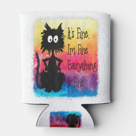 Its Fine Im Fine Everything Is Fine Funny Black Ca 缶クーラー (裏面)