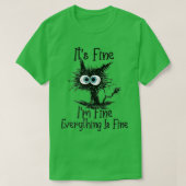 It's Fine I'm Fine Everything Is Fine Funny Black  Tシャツ (デザイン正面)