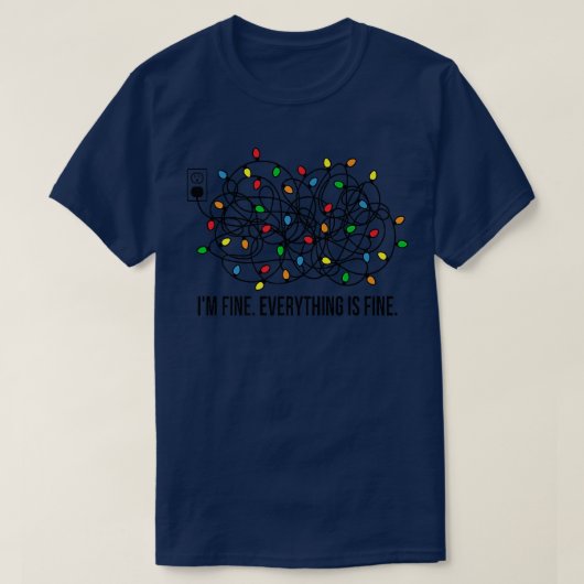It's Fine I'm Fine Everything Is Fine Funny Christ Tシャツ (デザイン正面)