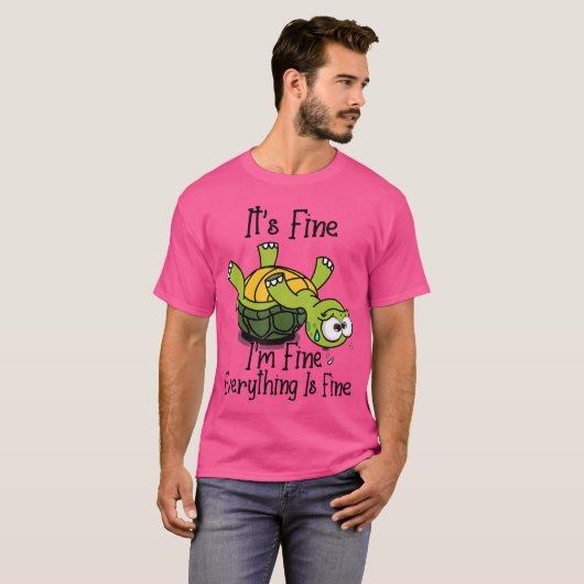 Its fine Im fine Everything is fine Funny Cuteurtl Tシャツ (正面フル)