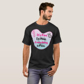 It's Fine I'm Fine Everything Is Fine Funny Floral Tシャツ (正面フル)