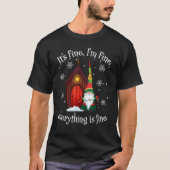 Its Fine Im Fine Everything Is Fine Gnome Christma Tシャツ (正面)