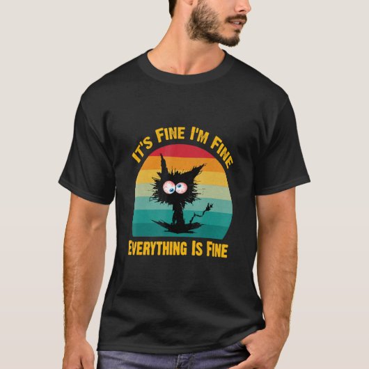 it's fine I'm fine everything is fine  Retro Black Tシャツ (正面)