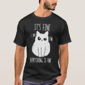 It's Fine I'm Fine Everything Is Fine Stressed Fre Tシャツ (正面)