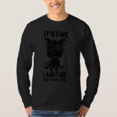 It's Fine I'm Fine Everything Is Fine Stressed Out Tシャツ (正面)