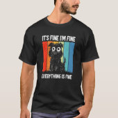 It's Fine I'm Fine Everything Is Fine Tシャツ (正面)