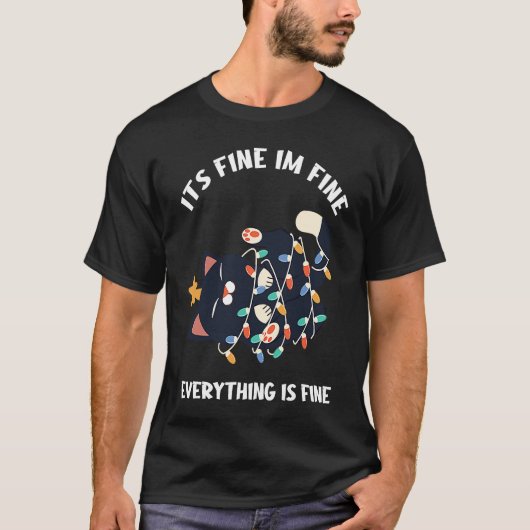 It's Fine I'm Fine Everything Is Fine  Teacher lif Tシャツ (正面)