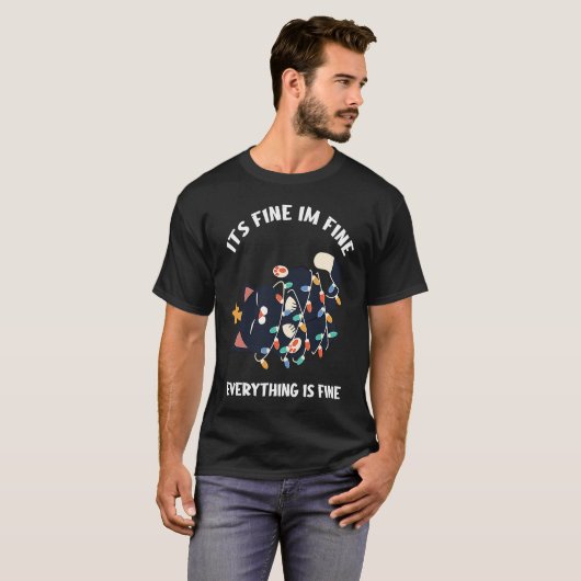 It's Fine I'm Fine Everything Is Fine Teacher lif Tシャツ (正面フル)