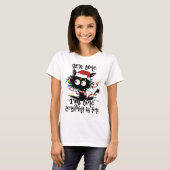 Its Fine Im Fine Everything Is Fine Xmas Black Cat Tシャツ (正面フル)