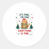 It's Fine I'm Fine Everything Is Fine Xmas Cat Chr ラウンドシール (正面)