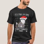 Its Fine Im Fine Everythings Fine Cat Ugly Tシャツ (正面)