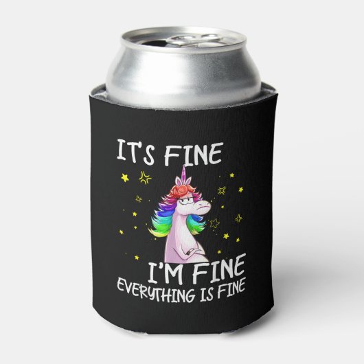 Its Fine Im Fine Everythings Fine Funny Unicorn Wo 缶クーラー (缶正面)