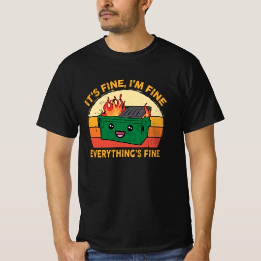 It's Fine I'm Fine Everything's Fine Lil Dumpster Tシャツ (正面)