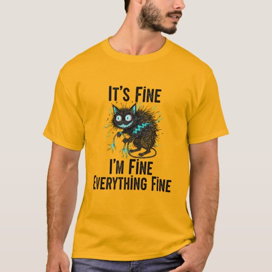 It's Fine Im Fine Funny Electrocuted Cat Anxiety  Tシャツ (正面)