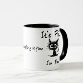It's Fine I'm Fine" Funny Sarcastic Black Cat  マグカップ (正面右)