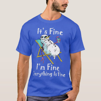 It's Fine I'm Fine Melting Snowman Summer Christma Tシャツ