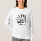 It's Fine I'm Fine Technologist Radiology Tech Tシャツ (正面)