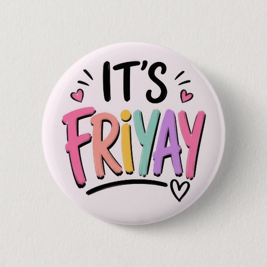 It's Friyay 缶バッジ (正面)