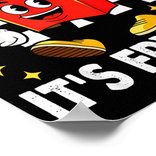 It's Fry Day - Funny French Fries Fast Food  ポスター (角)