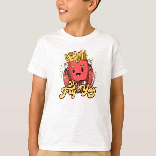 It's Fry Yay - french fries Tシャツ (正面)