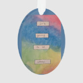 It's Going to be Okay. オーナメント (裏面)