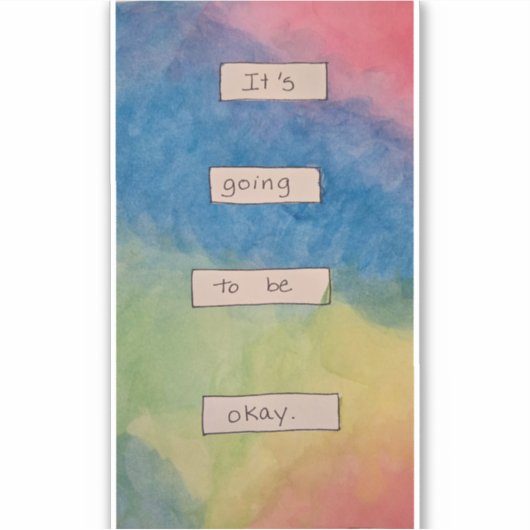 It's Going to be Okay. シール (正面)