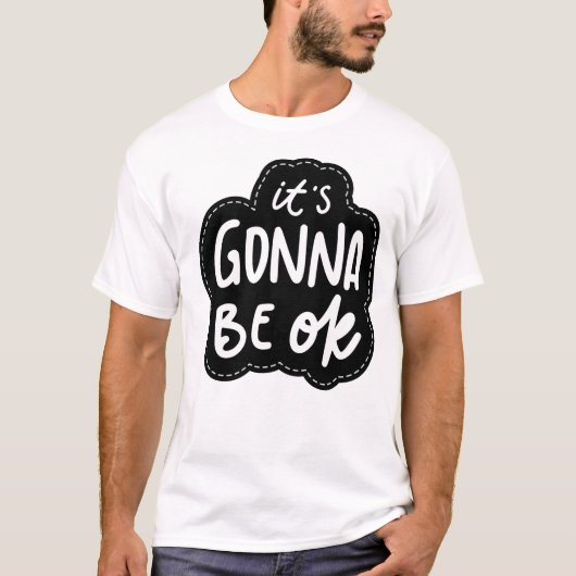 It's Gonna Be OK - Daily Self-Care Mantra Tシャツ (正面)