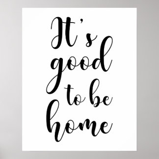 It's Good To Be Home Poster ポスター