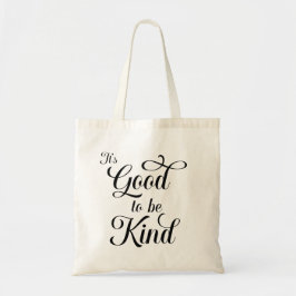 It's Good to be Kind Tote Bag トートバッグ