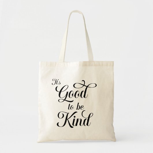 It's Good to be Kind Tote Bag トートバッグ (正面)