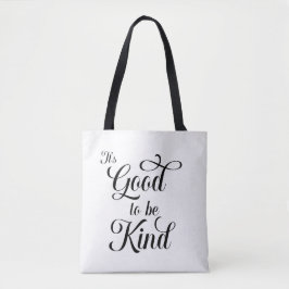 It's Good to be Kind Tote Bag トートバッグ