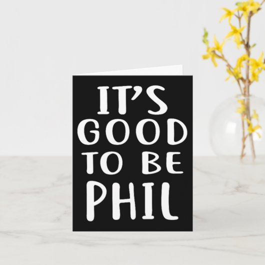 It's Good To Be Phil Novelty Humor  カード (黄色い花)