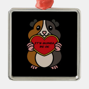 It's Guinea Pig Heart Be OK Cute Guinea Pig メタルオーナメント