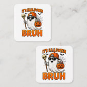 Its Halloween Bruh  スクエア名刺 (正面/裏面)