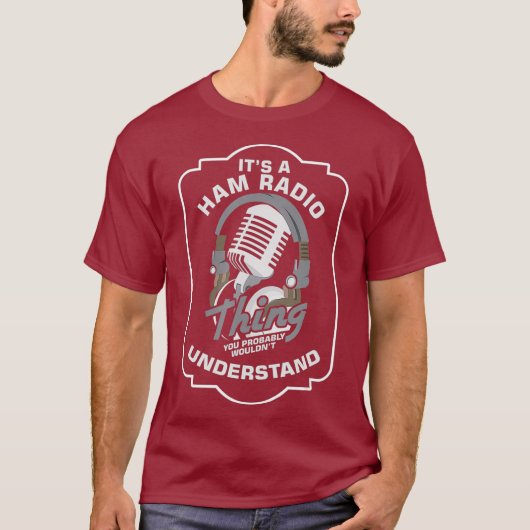 Its Ham Radio Thing Operator Radio Station gift Tシャツ (正面)
