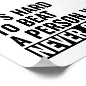 It's Hard To Beat A Person Who Never Gives Up ポスター (角)