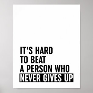 It's Hard To Beat A Person Who Never Gives Up ポスター