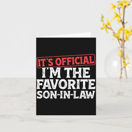 It's I'm The Favorite Son-in-law Funny Dad Father  カード (黄色い花)