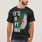 ITS IN MY DNA Algeria Flag Algerian Roots Pride Ge Tシャツ (正面)