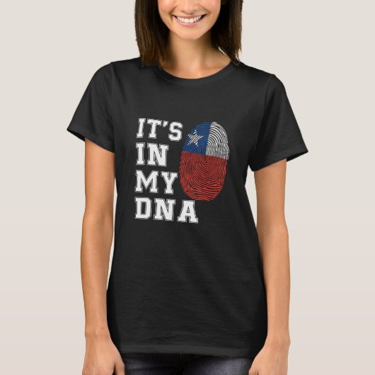 It's In My DNA Chileans Proud Chile Flag Tシャツ (正面)