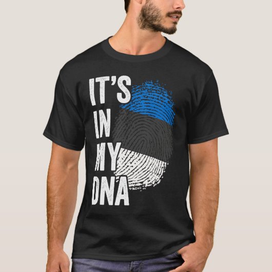 ITS IN MY DNA Estonia Flag Estonian Roots Pride Ge Tシャツ (正面)