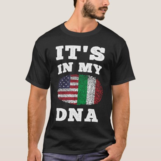 Its In My DNA Italian American Tシャツ (正面)