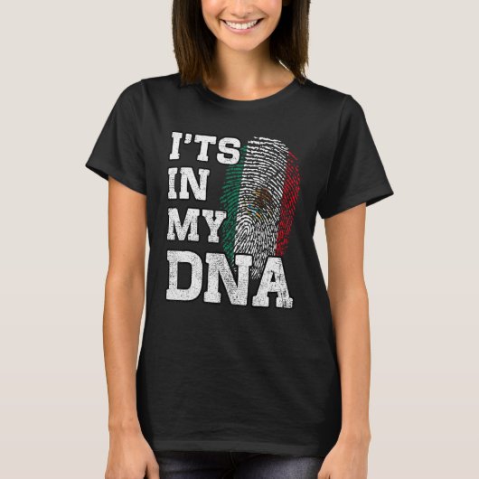 It's In My DNA Mexican Fingerprint Proud Mexico Fl Tシャツ (正面)
