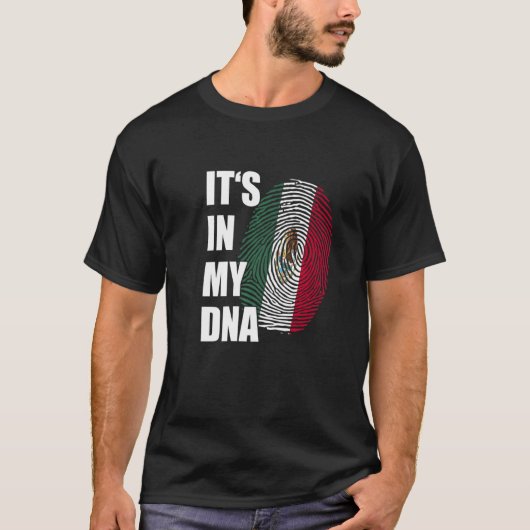 It's In My DNA Mexico Flag Mexican Roots Pride Fin Tシャツ (正面)