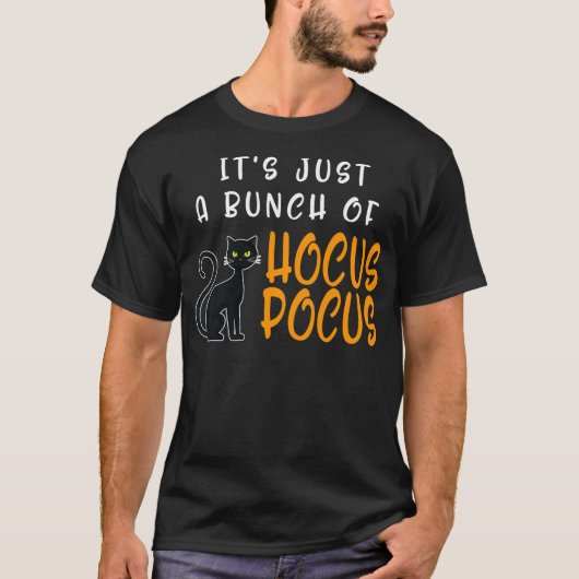 Its Just A Bunch Of Hocus Pocus Halloween Cat Tシャツ (正面)