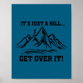 It's Just A Hill Get Over It Running Cross Country ポスター (正面)