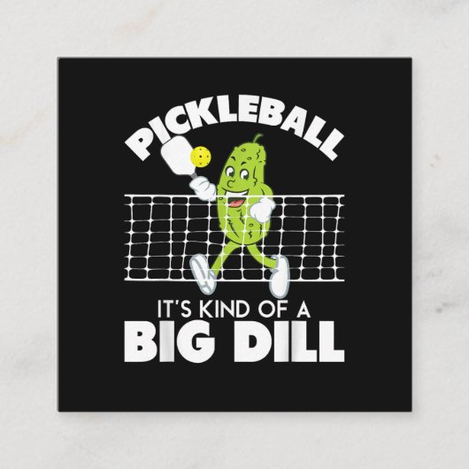 It's Kind of A Big Dill - 面白いピックルボールパドル スクエア名刺 (正面)