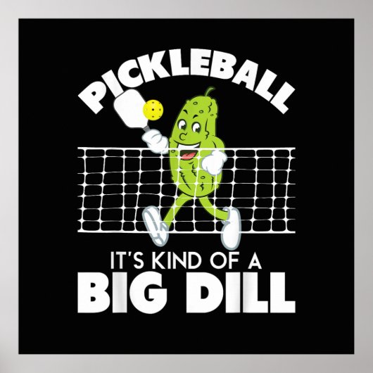 It's Kind of A Big Dill - 面白いピックルボール用パドル ポスター (正面)