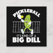 It's Kind of A Big Dill - Funny Pickleball Paddle エンクロージャーカード (裏面)