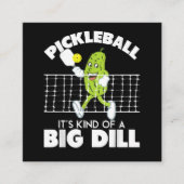 It's Kind of A Big Dill - Funny Pickleball Paddle エンクロージャーカード (正面)